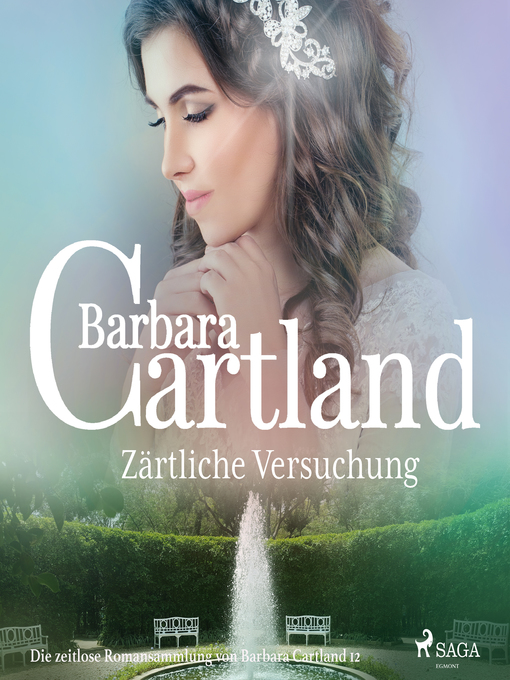 Title details for Zärtliche Versuchung (Die zeitlose Romansammlung von Barbara Cartland 12) by Barbara Cartland - Wait list